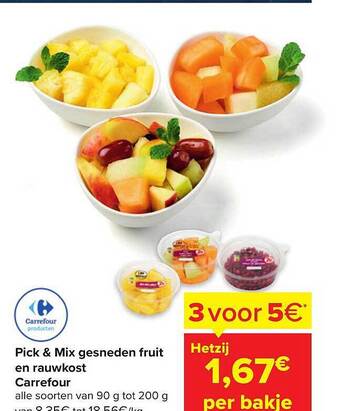 Carrefour Pick & mix gesneden fruit en rauwkost carrefour aanbieding