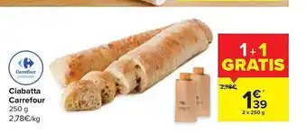 Carrefour Ciabatta carrefour 1+1 gratis aanbieding
