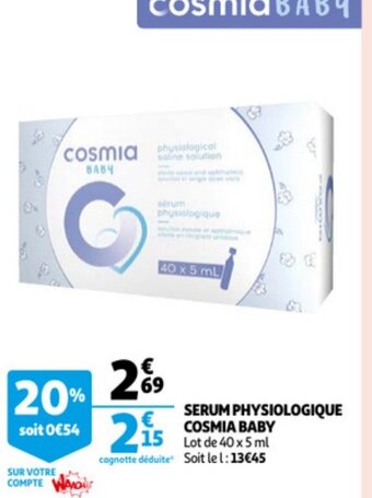 Auchan Serum Physiologique Cosmia Baby aanbieding