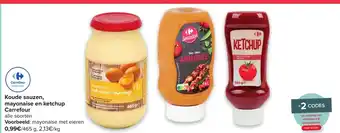 Carrefour Koude sauzen mayonaise en ketchup carrefour 465 g aanbieding