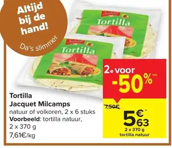 Carrefour Tortilla jacquet milcamps 370 g aanbieding