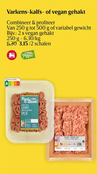 Delhaize Combineer & Profiteer Varkens-kalfs- of vegan gehakt 250g toto 500 g aanbieding