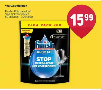 Delhaize Vaatwastabletten finish - ultimate all in 1 stop met voorspoelen 80 tabletten aanbieding