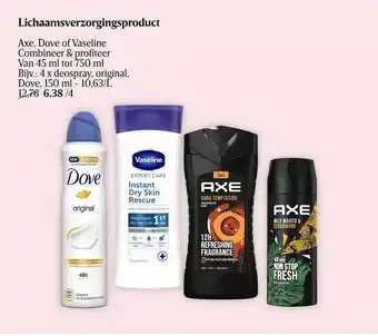Lichaamsverzoringsproduct axe dove of vaseline combineer & profiteer van