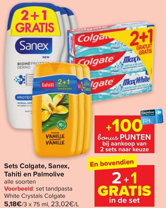Carrefour Sets colgate, sanex, tahiti en palmolive aanbieding