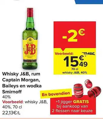 Carrefour Whisky j&b rum captain morgan baileys en wodka smirnoff aanbieding