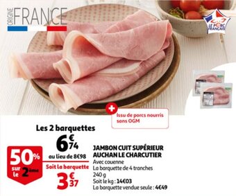 Auchan Jambon Cuit Superieur Auchan Le Charcutier aanbieding