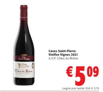 Colruyt Caves Saint-Pierre Vieilles Vignes 2021 A.O.P. Cotes du Rhone aanbieding