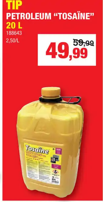 Hubo Tip Petroleum Tosaine 20L aanbieding