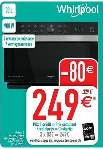 Cora Whirlpool four à micro-ondes microgolfoven mwp338sb aanbieding