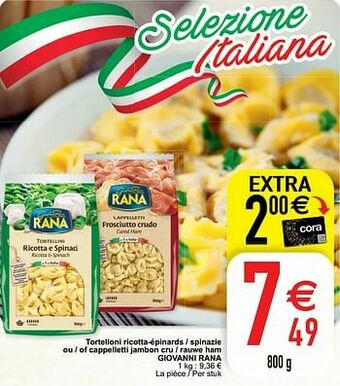 Cora Tortelloni ricotta-épinards - spinazie ou - of cappelletti jambon cru - rauwe ham giovanni rana aanbieding
