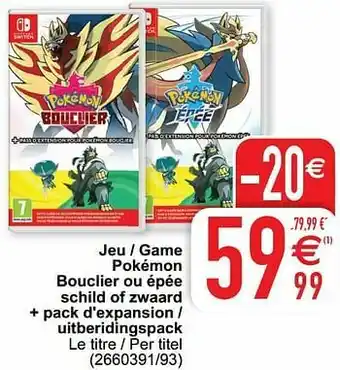 Cora Jeu - game pokémon bouclier ou épée schild of zwaard + pack d`expansion - uitberidingspack aanbieding