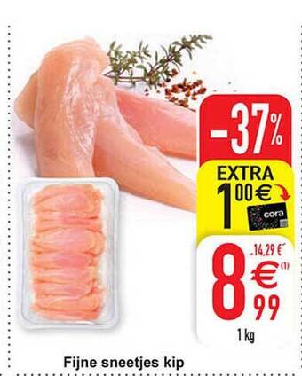 Cora Fijne sneetjes kip aanbieding