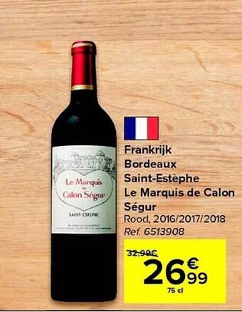 Carrefour Frankrijk bordeaux saint-estèphe le marquis de calon ségur aanbieding