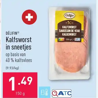 ALDI Delifin Kalfsworst in sneetjes 150G aanbieding