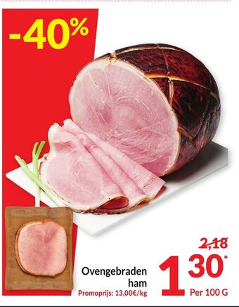 Intermarché Ovengebraden ham per 100G aanbieding