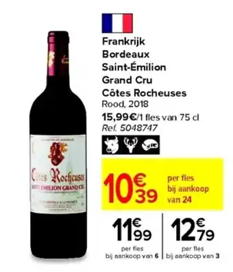 Carrefour Frankrijk Bordeaux Saint-Emilion Grand Cru Cotes Rocheuses Rood 2018 aanbieding