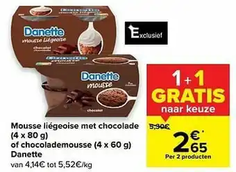 Carrefour Market Mousse liégeoise met chocolade of chocolademousse danette aanbieding