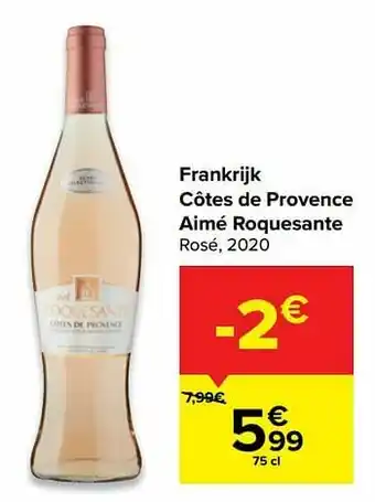 Carrefour Frankrijk côtes de provence aimé roquesante rosé, 2020 aanbieding