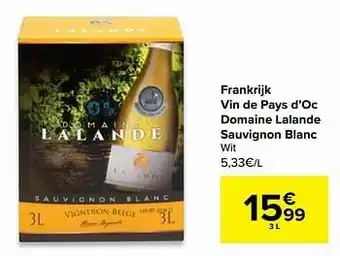 Carrefour Frankrijk vin de pays d`oc domaine lalande sauvignon blanc wit aanbieding