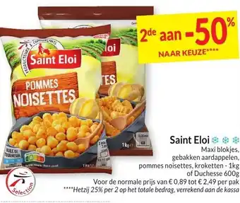 Intermarché Saint Eloi Maxi Blokjes Gebajjeb Aardappelen Pommes Noisettes, Kroketten 1kg of Duchesse 600g aanbieding
