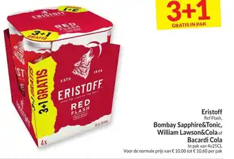 Intermarché Eristoff Red Flash, Bombay Sapphire & Tonic William Lawson & Cola of Bacardi Cola aanbieding