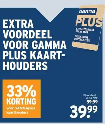 GAMMA Extra voordeel voor gamma plus kaart-houders aanbieding