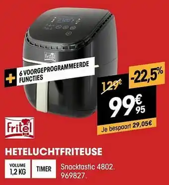 Electro Depot Fritel heteluchtfriteuse snacktastic 4802 aanbieding