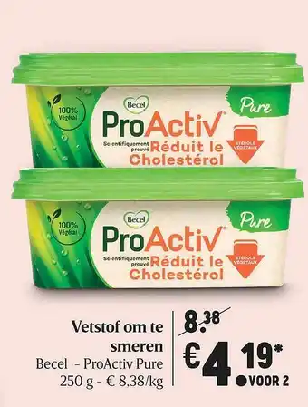 Delhaize Vetstof Om Te Smeren Becel Proactiv Pure aanbieding