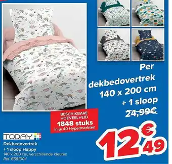 Carrefour Today Dekbedovertrek + 1 Sloop Happy aanbieding