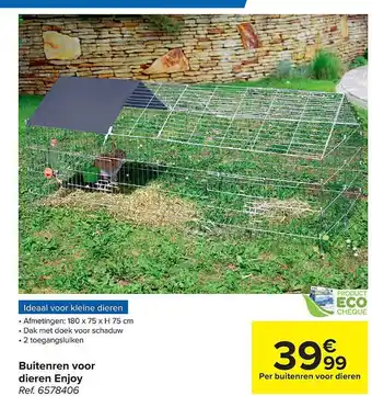 Carrefour Buitenren voor dieren enjoy aanbieding