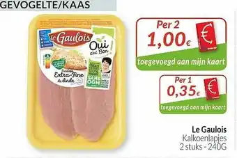 Intermarché Le Gaulois Kalkoenlapjes aanbieding