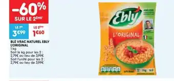 Ble vrac naturel ebly l'original 1kg
