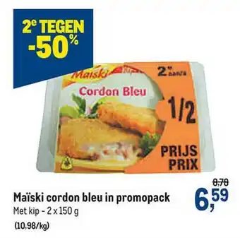Makro Maïski Cordon Bleu In Promopack Met Kip 2e Tegen -50% aanbieding