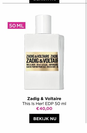 ICI PARIS XL Zadig & voltaire this is her! EdP 50ml aanbieding