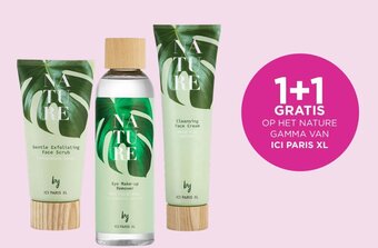 ICI PARIS XL Op het nature gamma van ici paris xl aanbieding