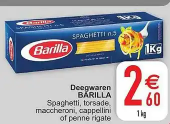 Cora Deegwaren Barilla Spaghetti Torsade Maccheroni Cappellini Of Penne Rigate aanbieding
