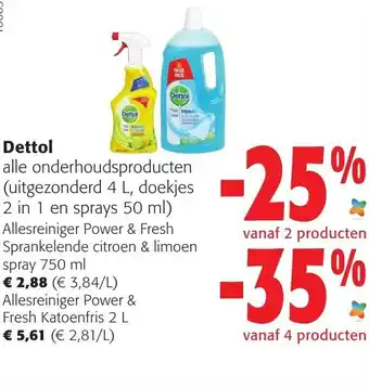 Colruyt Dettol Alle Onderhoudsproducten Uitgezonderd 4L, Doekjes 2 in 1 en Sprays 50ml aanbieding