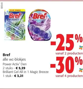 Colruyt Bref Alle Wc Blokjes Pwer Activ Den 2 stuks of Brilliant Gel All in 1 Magic Breeze 1 stuk aanbieding