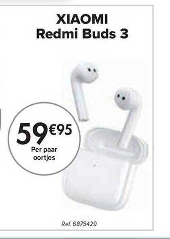 Carrefour Xiaomi redmi buds 3 aanbieding