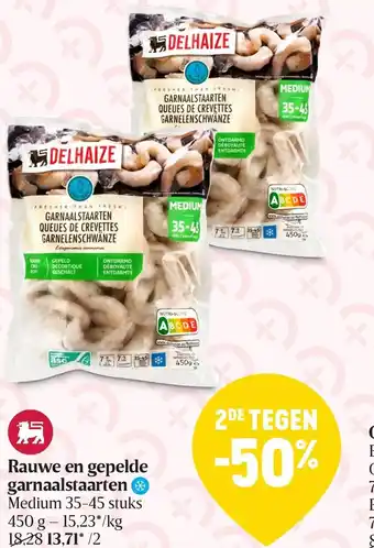 Delhaize Rauwe en Gepelde Garnaalstaarten Medium 35 - 45 Stuks 2 Voor aanbieding