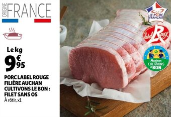 Auchan Porc Label Rouge Filiere Auchan Cultivons Le Bon:Filet Sans OS aanbieding
