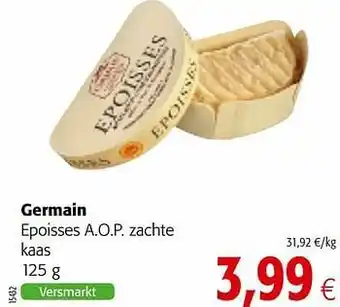 Colruyt Germain epoisses a.o.p. zachte kaas aanbieding