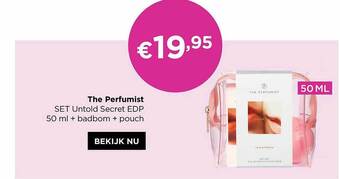 ICI PARIS XL The perfumist set untold secret edp + badbom + pouch aanbieding