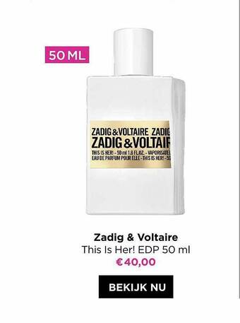 ICI PARIS XL Zadig & voltaire this is her! edp aanbieding