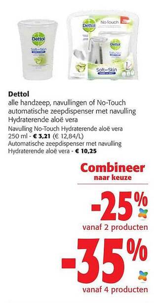 Colruyt Dettol handzeep, navullingen of notouch automatische zeepdispenser met navulling hydraterende aloё vera aanbieding