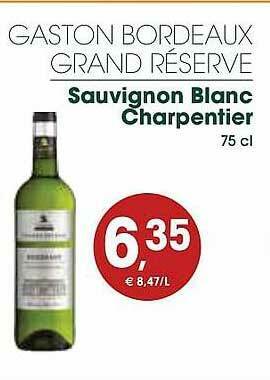 Prik en Tik Gaston Bordeaux Grand Réserve Sauvignon Blanc Charpentier aanbieding