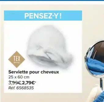 Carrefour Tex Home Serviette Pour Cheveux 25 x 60cm aanbieding