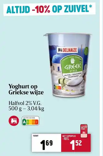 Delhaize Yoghurt op Griekse Wijze Halfvol 2% VG aanbieding