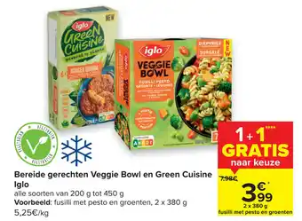 Carrefour Bereide gerechten Veggie Bowl en Green Cuisine Iglo aanbieding